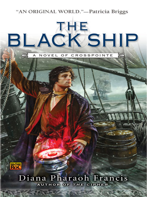 Title details for The Black Ship by Diana Pharoah Francis - Available